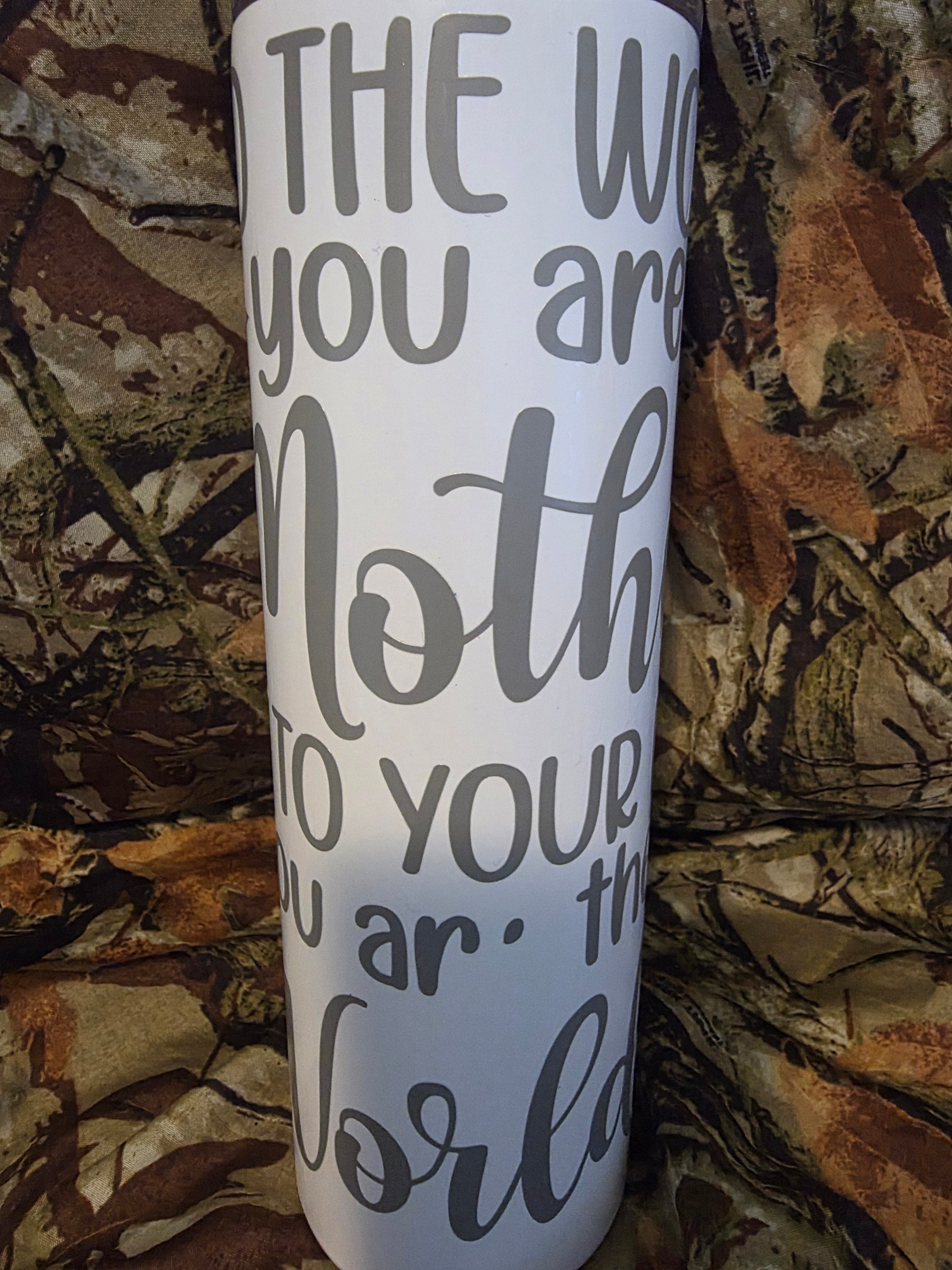 To The World You Are A Mother 30oz Skinny Tumbler