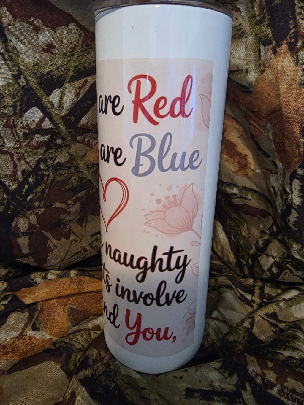 Roses Are Red Naughty Tumbler – 20oz Skinny Cup