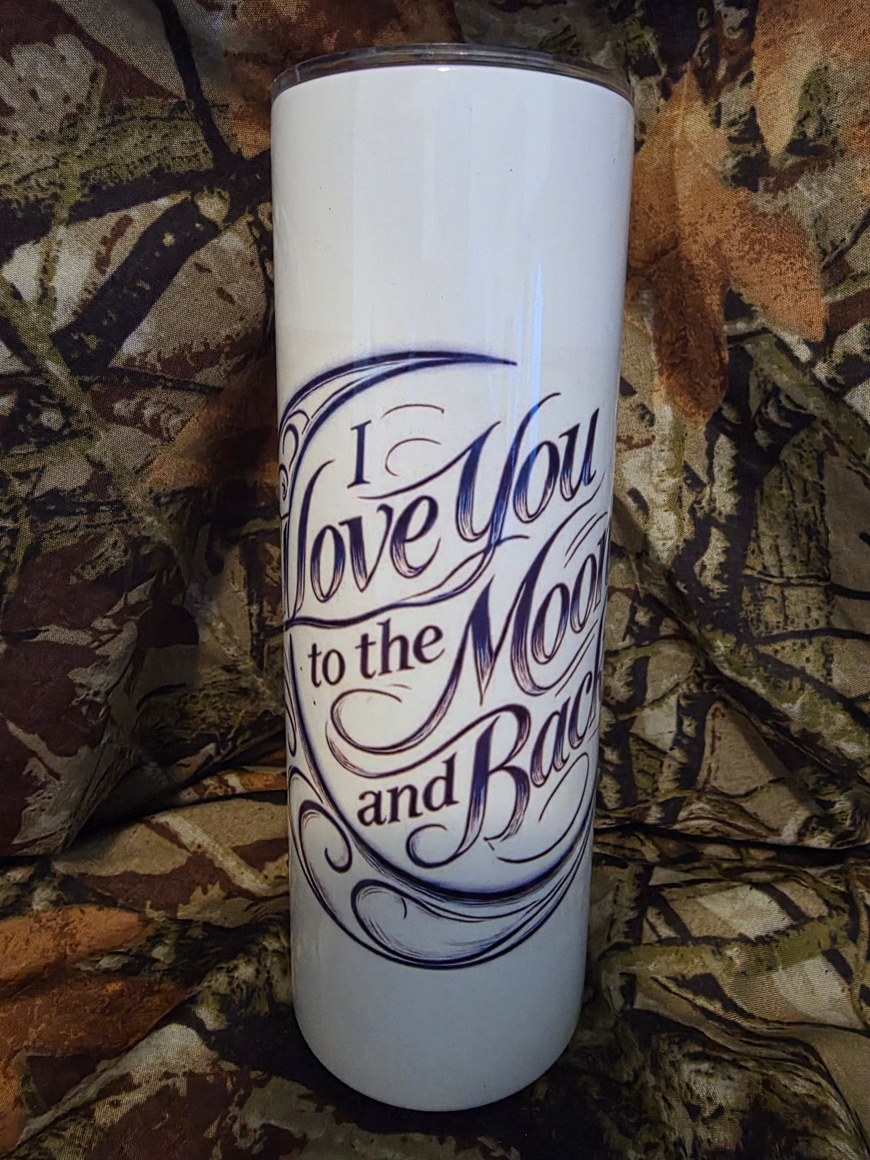 I Love You to the Moon and Back Tumbler – 20oz Skinny Cup