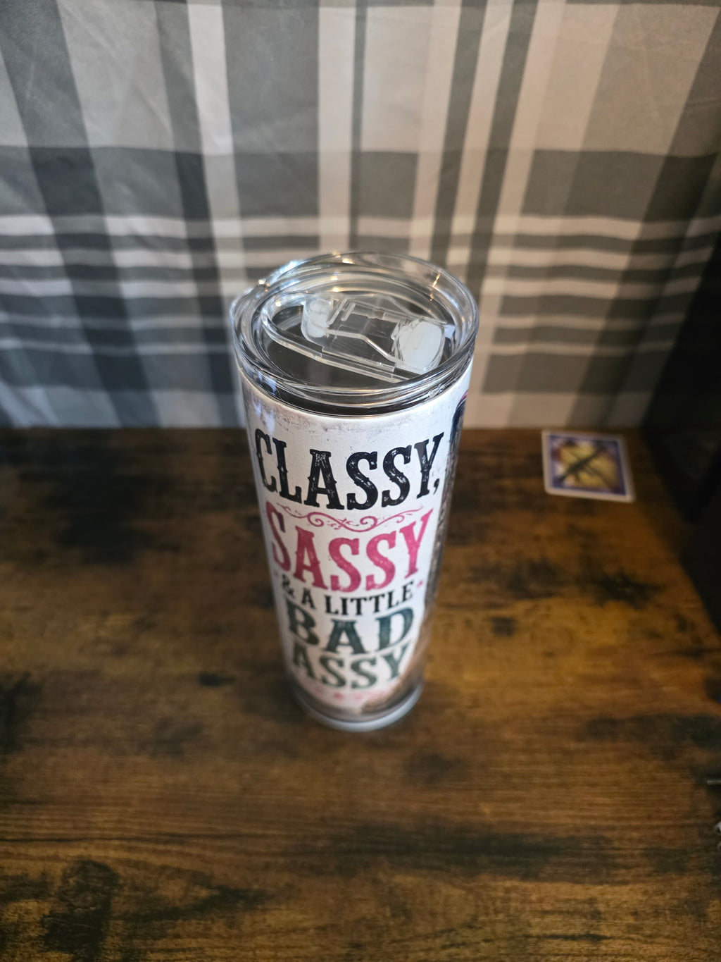 Classy, Sassy & a Little Bad Assy 20 oz Skinny Tumbler