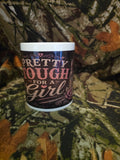 Pretty Tough for a Girl 12 oz Ceramic Mug