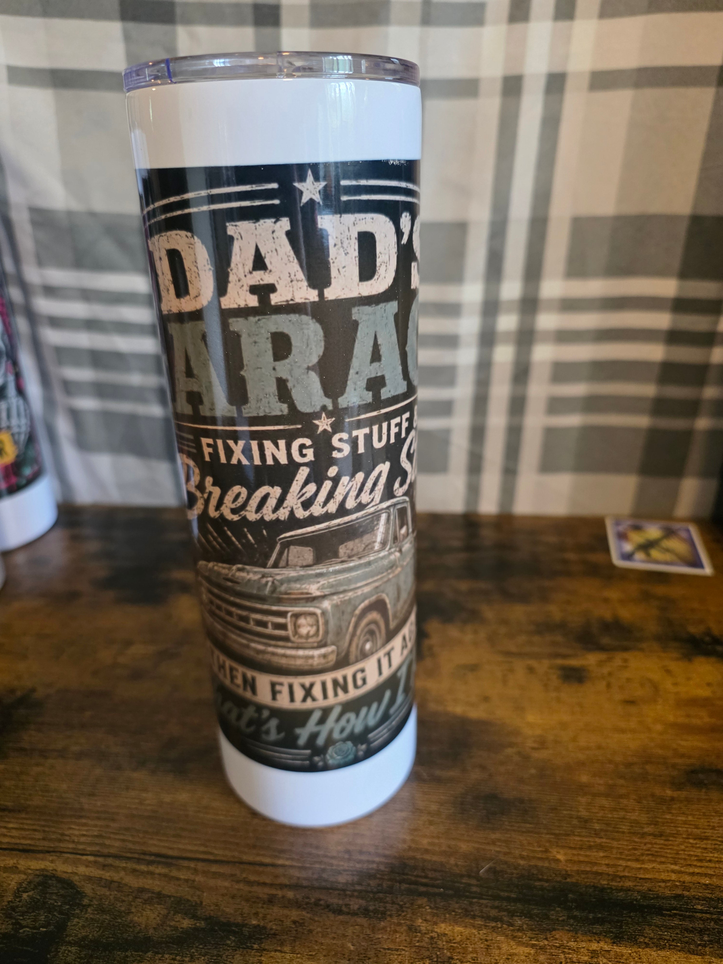 Dad's Garage – Fixing Stuff & Breaking Stuff Since Forever 30 oz Skinny Tumbler
