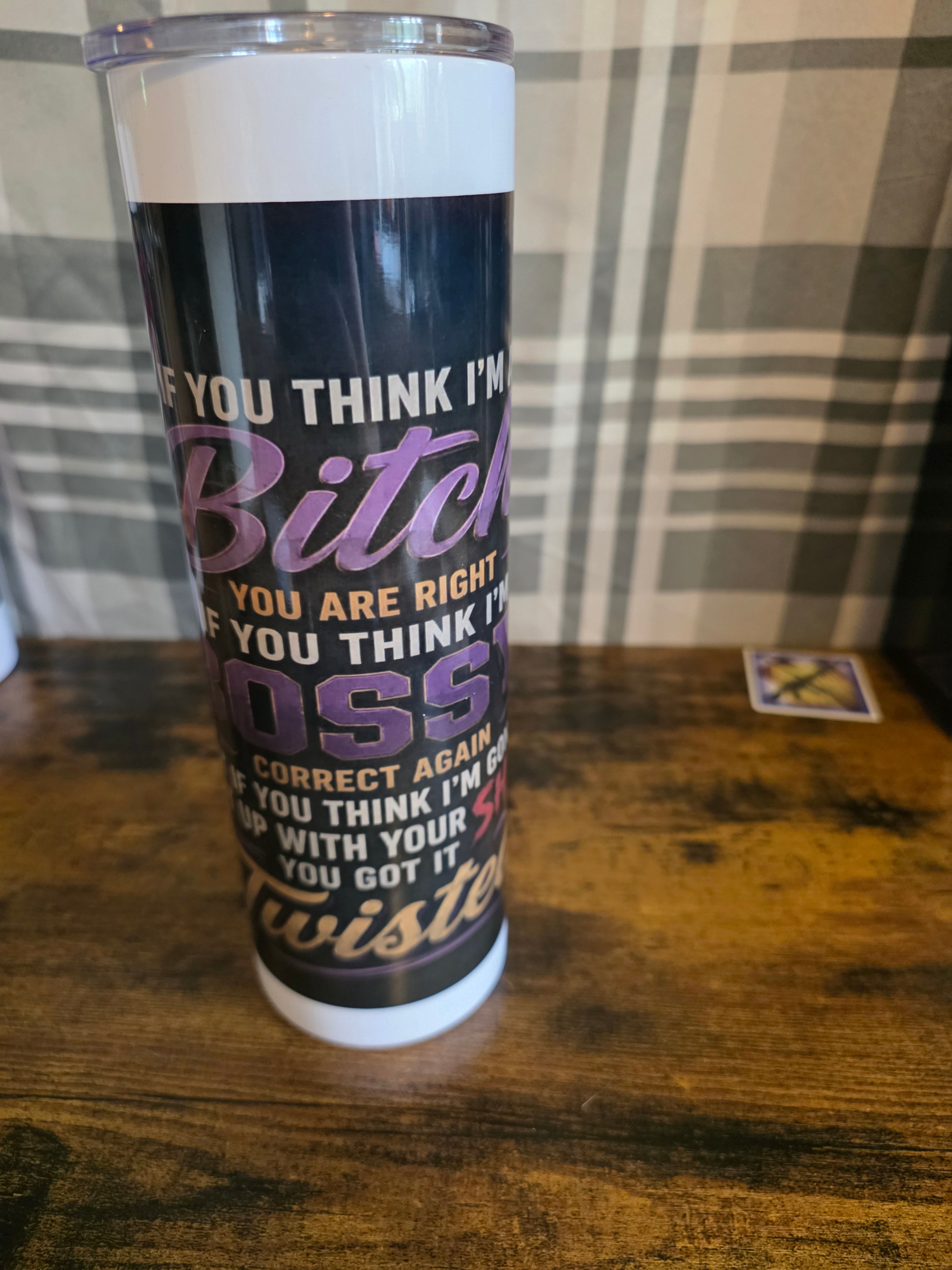 If You Think I'm Bossy... Think Again Funny 30 oz Skinny Tumbler