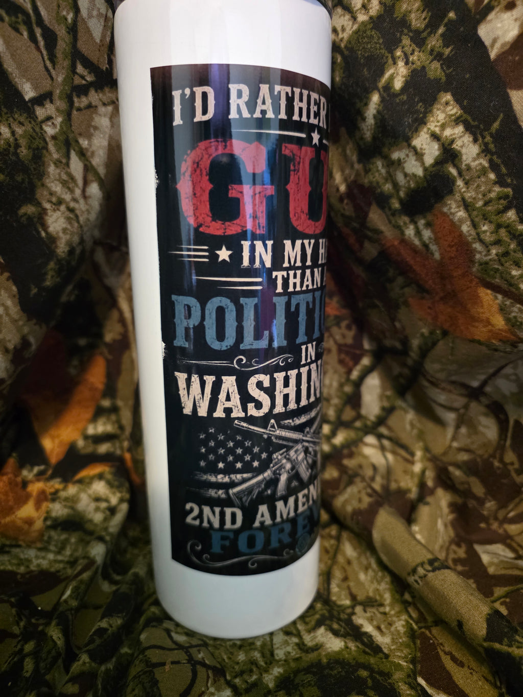 I'd Rather Have a Gun in My Hand Than a Politician in Washington 30 oz Skinny Tumbler with Lid and Straw