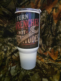 I Turn Wrenches Not Attitudes 40 oz Stainless Steel Tumbler
