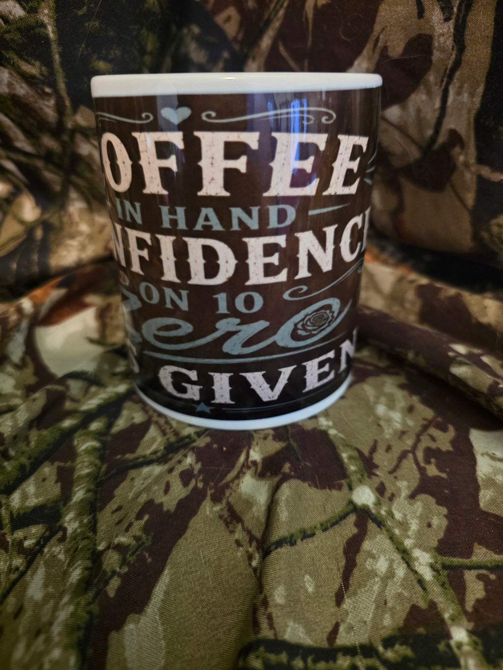 Coffee in Hand, Confidence on 10, Zero F's Given Coffee Mug